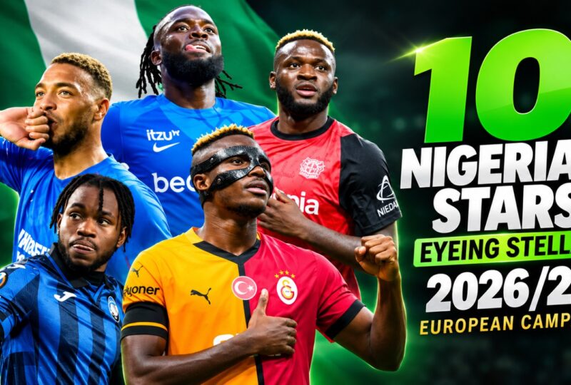 10 Nigerian Football Stars To Watch During The 2026/27 European Campaign