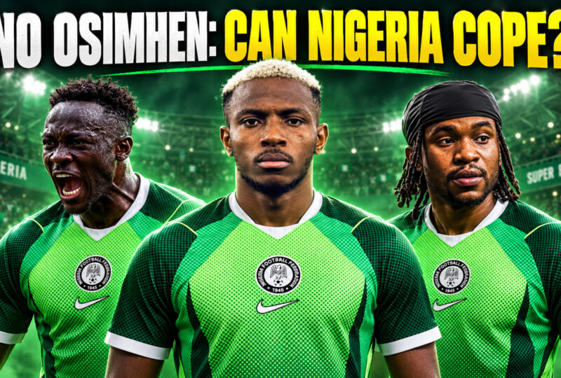 Can The Super Eagles Cope Without Victor Osimhen Against Madagascar And Guinea Bissau?