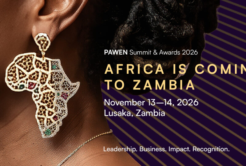 Mark Your Calendars! Africa Is Coming to Zambia as PAWEN Brings Women Together to Build, Lead & Network