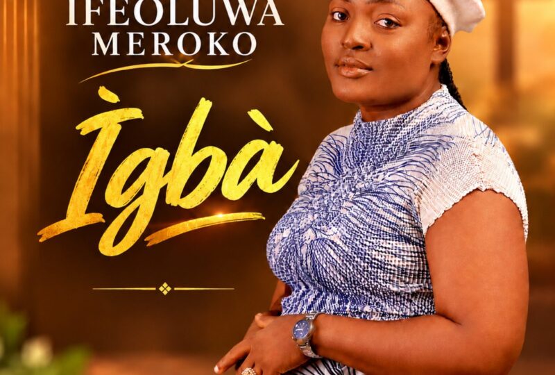 #SelahMusicVid: Ifeoluwa Meroko | Igba (Season) [Audio + Video]